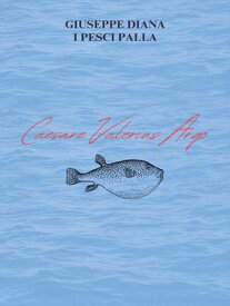 I pesci palla 【電子書籍】[ Giuseppe Diana ]