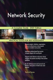 Network Security A Complete Guide - 2021 Edition【電子書籍】[ Gerardus Blokdyk ]