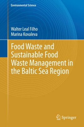 Food Waste and Sustainable Food Waste Management in the Baltic Sea Region 
