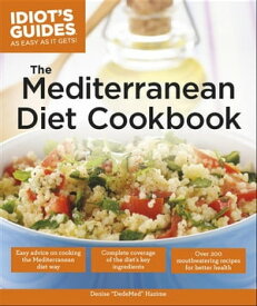 The Mediterranean Diet Cookbook Over 200 Delicious Recipes for Better Health【電子書籍】[ Denise Hazime ]