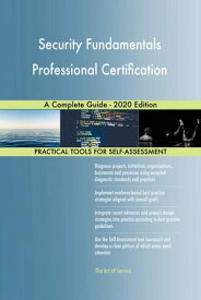 Security Fundamentals Professional Certification A Complete Guide - 2020 Edition【電子書籍】[ Gerardus Blokdyk ]