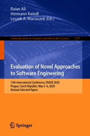 Evaluation of Novel Approaches to Software Engineering 15th International Conference, ENASE 2020, Prague, Czech Republic, May 5?6, 2020, Revised Selected Papers【電子書籍】