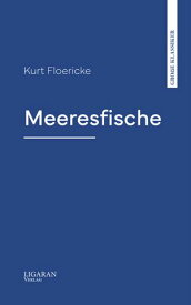 Meeresfische【電子書籍】[ Kurt Floericke ]