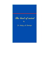 The bent of mind【電子書籍】[ Dr. IMTIAZ AHMAD FAROOQUI ]