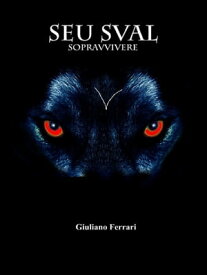 Seu Sval Sopravvivere【電子書籍】[ Giuliano Ferrrari ]