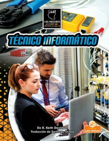 T?cnico inform?tico (IT Technician)【電子書籍】[ B. Keith Davidson ]