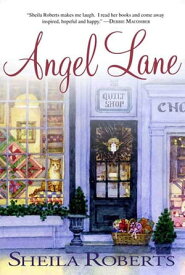 Angel Lane【電子書籍】[ Sheila Roberts ]