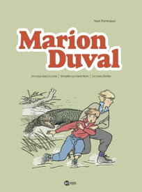 Marion Duval int?grale, Tome 02 Un croco dans la Loire - Temp?te sur Saint-Roch - Un train d'enfer【電子書籍】