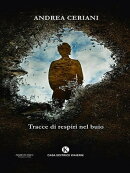 Tracce di respiri nel buio