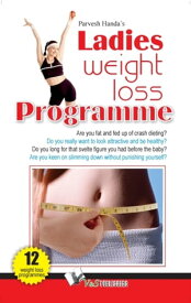 Ladies Weight Loss Programme【電子書籍】[ Parvesh Handa ]