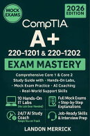 CompTIA A+ 220-1201 & 220-1202 Exam Mastery