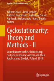 Cyclostationarity: Theory and Methods - II Contributions to the 7th Workshop on Cyclostationary Systems And Their Applications, Grodek, Poland, 2014【電子書籍】
