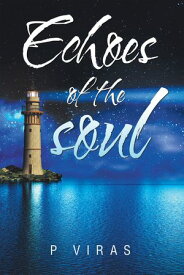 Echoes of the soul【電子書籍】[ P Viras ]