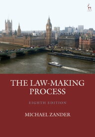 The Law-Making Process【電子書籍】[ Professor Michael Zander ]