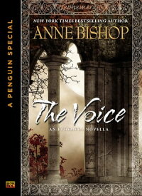 The Voice An Ephemera Novella (A Penguin Special from Roc)【電子書籍】[ Anne Bishop ]