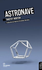 Astronave【電子書籍】[ Timothy Morton ]