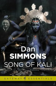 Song of Kali【電子書籍】[ Dan Simmons ]