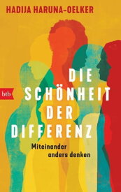 Die Sch?nheit der Differenz Miteinander anders denken【電子書籍】[ Hadija Haruna-Oelker ]