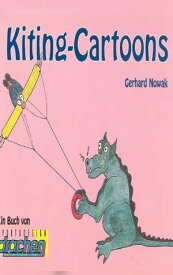 Kiting-Cartoons【電子書籍】[ Gerhard Nowak ]