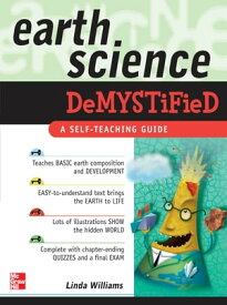 Earth Science Demystified【電子書籍】[ Linda D. Williams ]