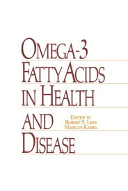 Omega-3 Fatty Acids in Health and Disease【電子書籍】[ Lees ]
