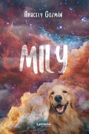 Mily 【電子書籍】[ Aracely Guzm?n ]