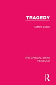 Tragedy【電子書籍】[ Clifford Leech ]