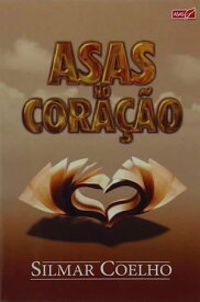 Asas no Cora??o【電子書籍】[ Silmar Coelho ]
