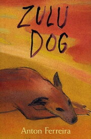 Zulu Dog A Picture Book【電子書籍】[ Anton Ferreira ]