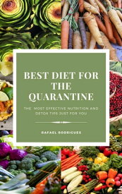 Best Diet for the Quarantine【電子書籍】[ Dr Rafael Rodrigues ]