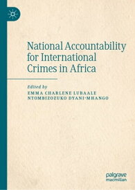 National Accountability for International Crimes in Africa【電子書籍】