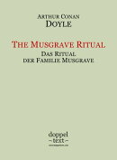 The Musgrave Ritual / Das Ritual der Familie Musgrave ? zweisprachig Englisch-Deutsch / Dual Language Engli