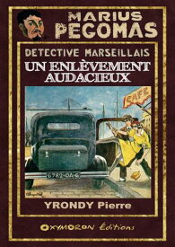 Un enl?vement audacieux【電子書籍】[ Pierre Yrondy ]