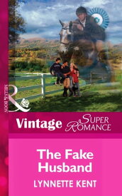 The Fake Husband (At the Carolina Diner, Book 4) (Mills & Boon Vintage Superromance)【電子書籍】[ Lynnette Kent ]