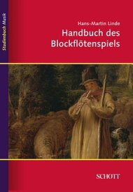 Handbuch des Blockfl?tenspiels【電子書籍】[ Hans-Martin Linde ]