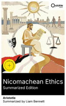 Nicomachean Ethics (Summarized Edition)