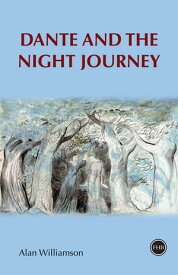Dante and the Night Journey【電子書籍】[ Alan Williamson ]