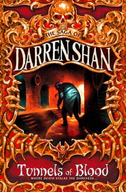 Tunnels of Blood (The Saga of Darren Shan, Book 3)【電子書籍】[ Darren Shan ]