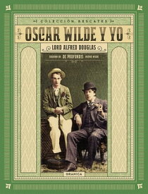 Oscar Wilde y yo【電子書籍】[ Oscar Wilde ]