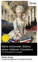 Marie Antoinette. Bildnis eines mittleren Charakters (Zusammengefasste Ausgabe)