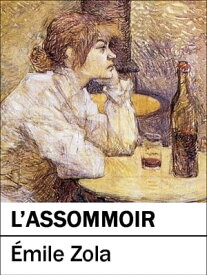 L'Assommoir【電子書籍】[ ?mile Zola ]