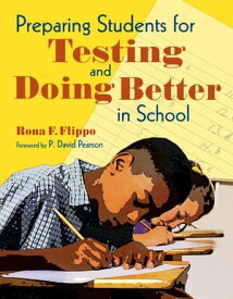 Preparing Students for Testing and Doing Better in School【電子書籍】[ Rona F. Flippo ]
