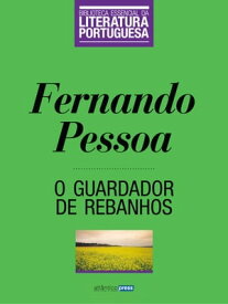 O Guardador de Rebanhos【電子書籍】[ Fernando Pessoa ]