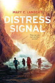 Distress Signal【電子書籍】[ Mary E. Lambert ]