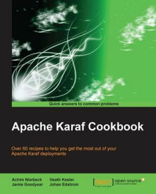 Apache Karaf Cookbook【電子書籍】[ Achim Nierbeck ]