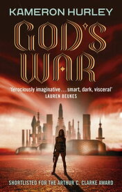 God's War Bel Dame Apocrypha Book 1【電子書籍】[ Kameron Hurley ]