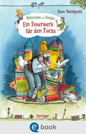 Pettersson und Findus. Ein Feuerwerk f?r den Fuchs【電子書籍】[ Sven Nordqvist ]