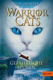 Warrior Cats. Gef?hrliche Spuren I, Band 5【電子書籍】[ Erin Hunter ]