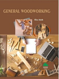 General Woodworking【電子書籍】[ Elva Irish ]