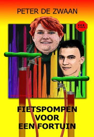 Fietspompen voor een fortuin【電子書籍】[ Peter de Zwaan ]